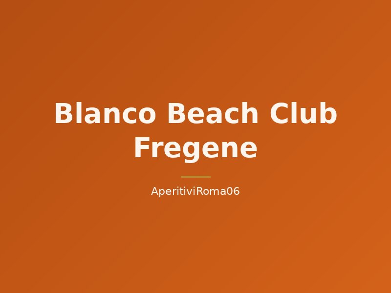 Blanco Beach Club Fregene