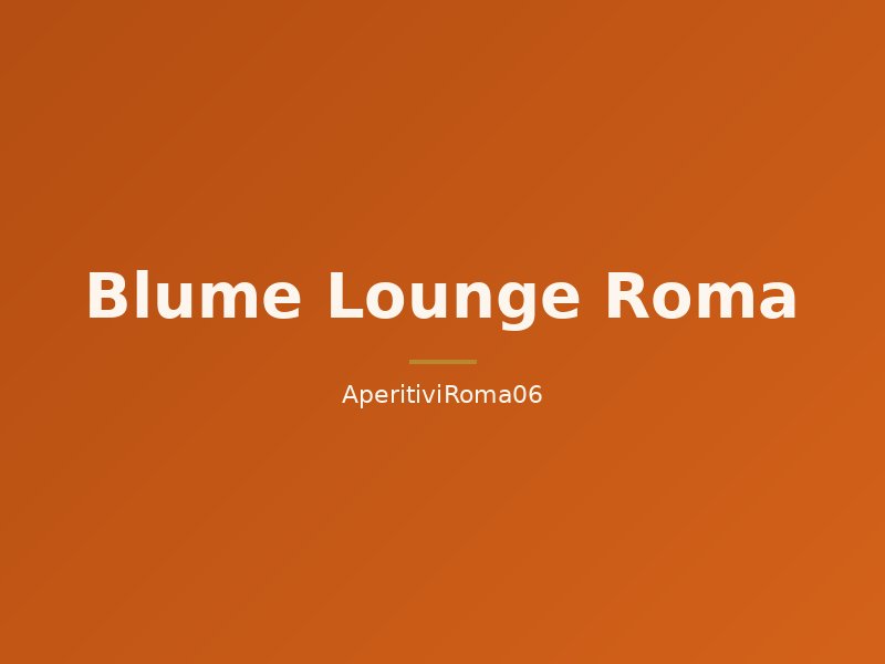 Blume Lounge Roma