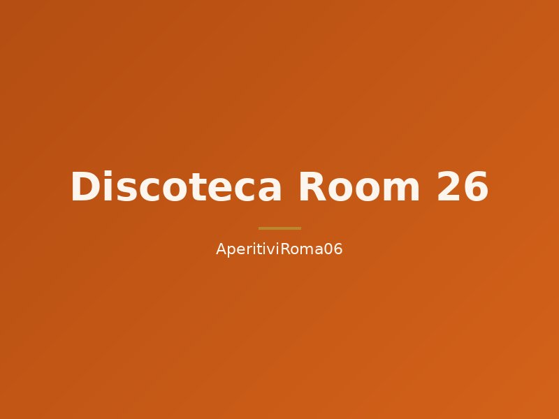 Discoteca Room 26