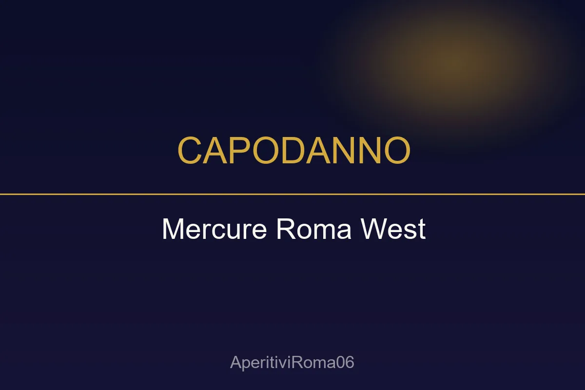 Capodanno 2027 al Mercure Hotel Roma West