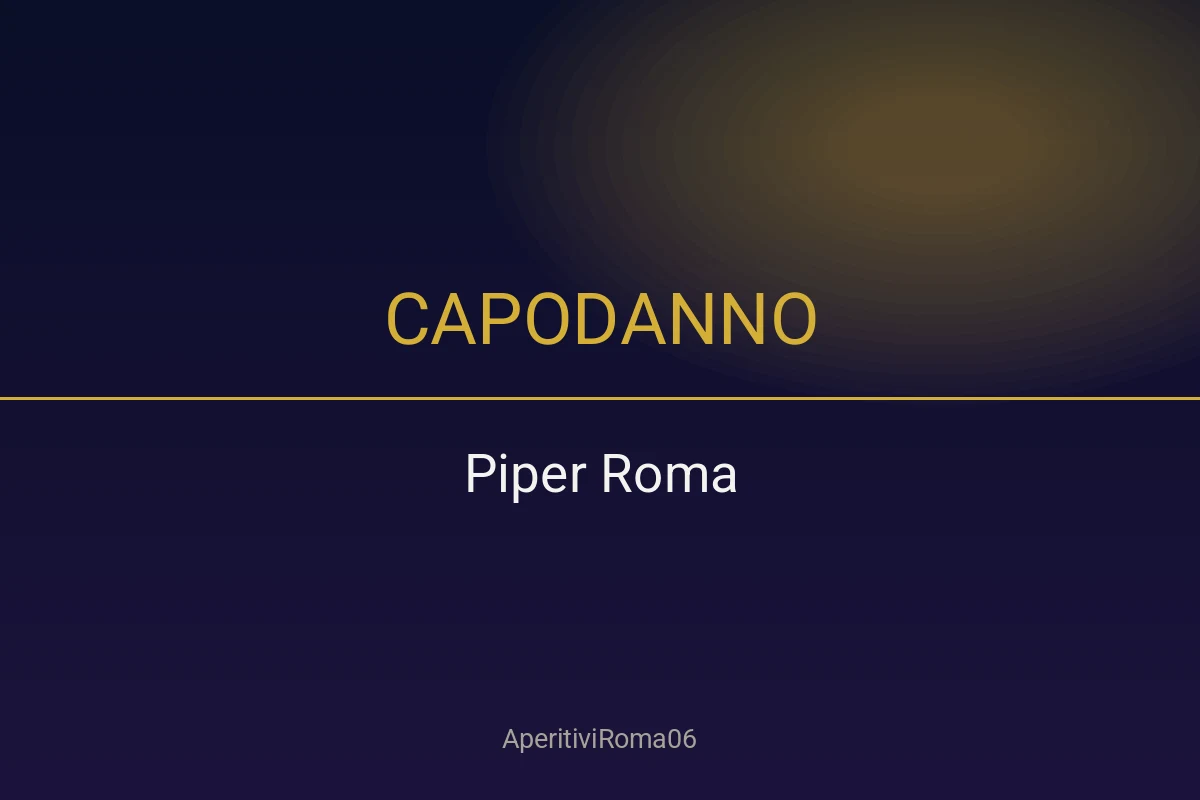 Capodanno 2027 Discoteca Piper Roma
