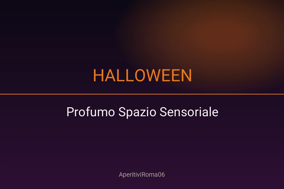 Halloween Profumo Spazio Sensoriale Roma 2026